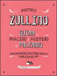 Nuova Collezione Guida ai piaceri e misteri di Palermo