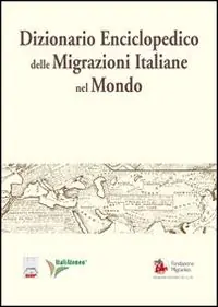 Ultimissimo Modello Dizionario enciclopedico delle migrazioni italiane nel mondo