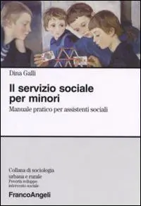 Ordina Subito Il servizio sociale per minori. Manuale pratico per assistenti sociali