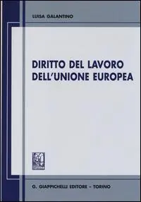 Diritto del lavoro dell‘Unione Europea Nuovo Arrivo