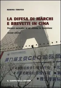 Offerta Del Giorno La difesa di marchi e brevetti in Cina. Percorsi normativi in un sistema in transizione