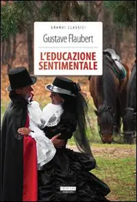 L‘educazione sentimentale. Ediz. integrale. Con Segnalibro Economico