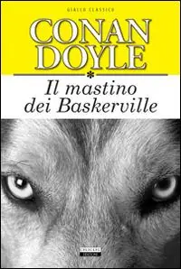 Il mastino dei Baskerville. Ediz. integrale Sconto