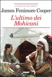 L‘ultimo dei mohicani. Ediz. integrale. Con Segnalibro Scelto Dai Clienti