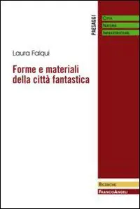 Forme e materiali della città fantastica Vendita Finale