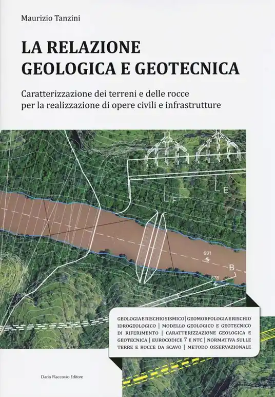 Offerta Speciale La relazione geologica e geotecnica. Caratterizzazione dei terreni e delle rocce per la realizzazione di opere civili e infrastrutture
