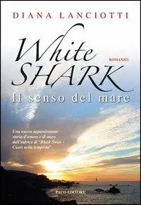 White shark. Il senso del mare Saldi