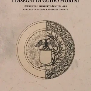 Prezzo Scontato I disegni di Guido Fiorini. Opere per merletti di Aemilia Ars, testate di pagina e iniziali ornate. Ediz. illustrata