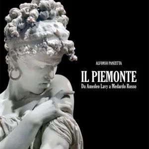 Atlante regionale degli scultori italiani dal Neoclassicismo al primo Novecento. Il Piemonte. Da Amedeo Lavy a Medardo Rosso. Ediz. illustrata A Buon Prezzo