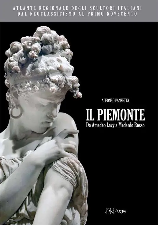 Atlante regionale degli scultori italiani dal Neoclassicismo al primo Novecento. Il Piemonte. Da Amedeo Lavy a Medardo Rosso. Ediz. illustrata A Buon Prezzo