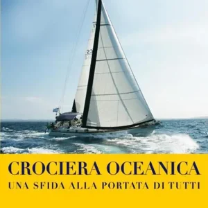 Reso Gratuito Crociera oceanica. Una sfida alla portata di tutti