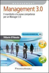 Management 3.0. Il manifesto e le nuove competenze per un manager 3.0 Super Prezzo