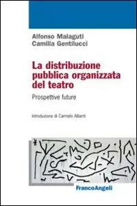 A Buon Prezzo La distribuzione pubblica organizzata del teatro. Prospettive future