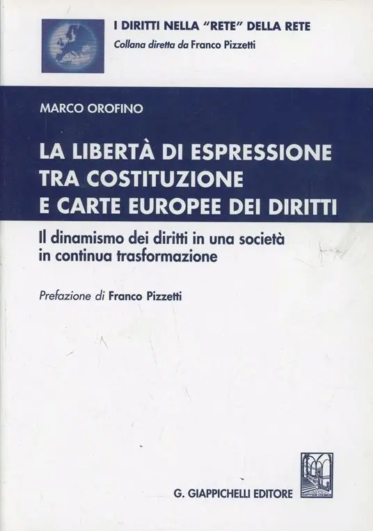 Nuovo Arrivo La libertà di espressione tra Costituzione e Carte europee dei diritti. Il dinamismo dei diritti in una società in continua trasformazione