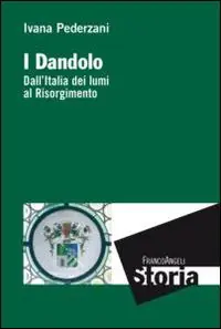 I Dandolo. Dall‘Italia dei lumi al Risorgimento Prezzo Basso