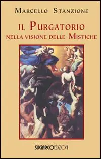 Il Purgatorio nella visione delle mistiche Super Prezzo
