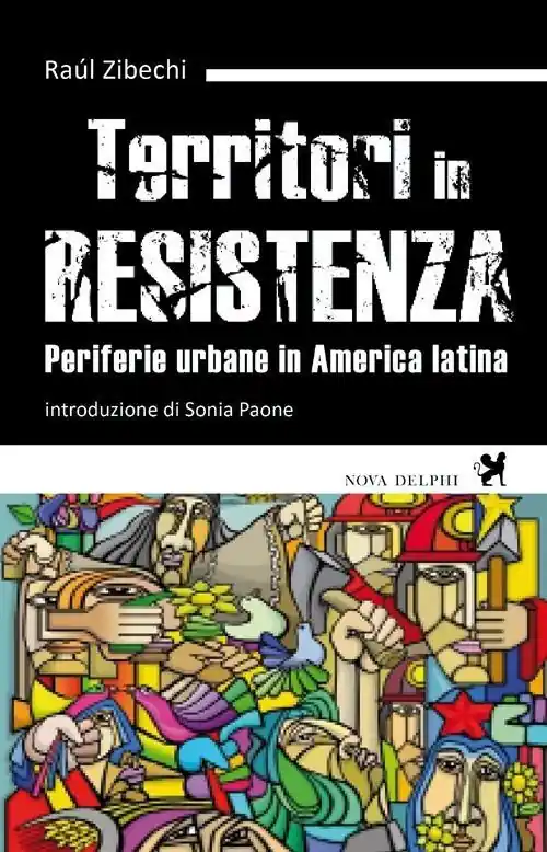 Consegna Rapida Territori in resistenza. Periferie urbane in America latina