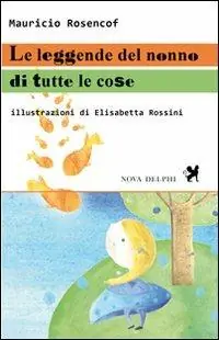 Quantità Limitata Le leggende del nonno di tutte le cose. Ediz. illustrata