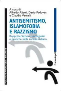 Antisemitismo, islamofobia e razzismo. Rappresentazioni, immaginari e pratiche nella società italiana Prezzo Di Fabbrica