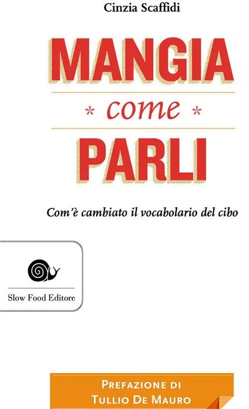Mangia come parli. Com‘è cambiato il vocabolario del cibo Direttamente Dal Produttore