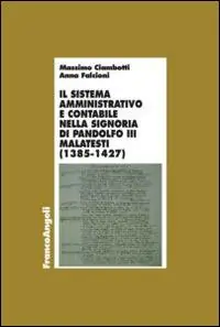 Bestseller Il sistema amministrativo e contabile nella signoria di Pandolfo III Malatesta (1385-1427)