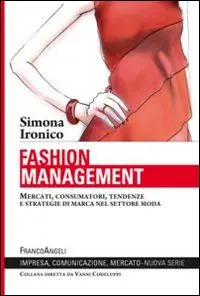 Fashion management. Mercati, consumatori, tendenze e strategie di marca nel settore moda Promo Stagionale