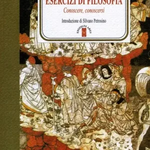 Esercizi di filosofia. Conoscere, conoscersi Solo Oggi