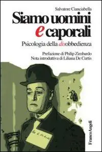 Occasione Imperdibile Siamo uomini e caporali. Psicologia della disobbedienza