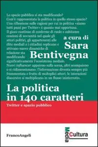 La politica in 140 caratteri. Twitter e spazio pubblico Offerta Del Giorno