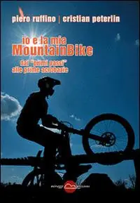 Io e la mia mountainBike. Dai «primi passi» alle prime acrobazie Occasione
