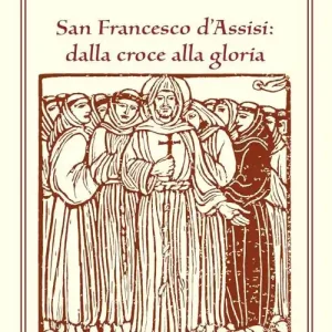 Offerta San Francesco d‘Assisi. Dalla croce alla gloria