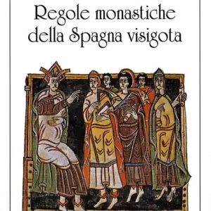 Regole monastiche della Spagna visigota Must-Have