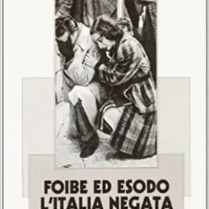 Prezzo Ridotto Foibe ed esodo. L‘Italia negata