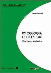 Prezzo Scontato Psicologia dello sport. Una visione strategica