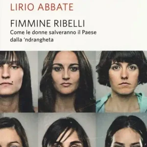 A Buon Prezzo Fimmine ribelli. Come le donne salveranno il paese dalla n‘drangheta