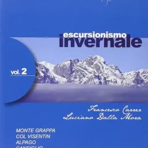 Acquista Ora Escursionismo invernale. 56 itinerari sulla neve. Vol. 2