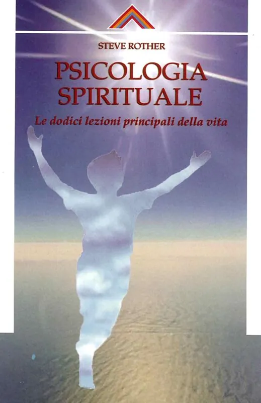 Esclusivo Psicologia spirituale. Le dodici lezioni principali della vita