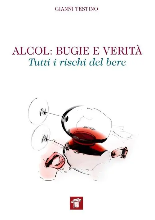 Alcol. Bugie e verità. Tutti i rischi del bere Quantità Limitata