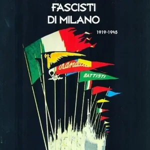 I gruppi rionali fascisti di Milano 1919-1945 Promozione