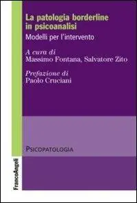 La patologia borderline in psicoanalisi. Modelli per l‘intervento Must-Have