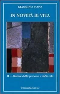 Bestseller In novità di vita. Vol. 2 Morale della persona e della vita.