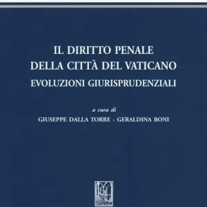 Must-Have Il diritto penale della Città del Vaticano. Evoluzioni giurisprudenziali