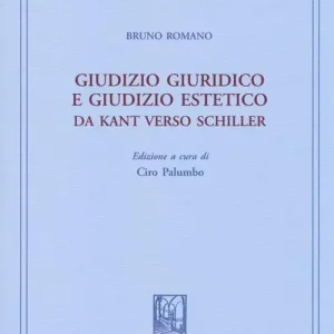 Miglior Prezzo Giudizio giuridico e giudizio estetico. Da Kant verso Schiller