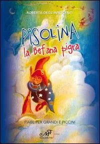 Di Tendenza Pisolina la befana pigra. Fiabe per grandi e piccini