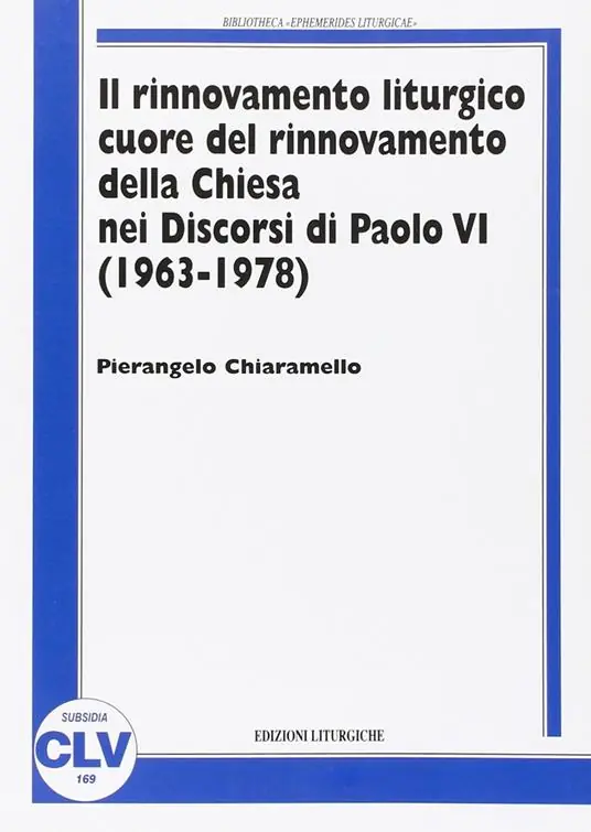 Più Venduto Il rinnovamento liturgico cuore del rinnovamento della Chiesa nei discorsi di Paolo VI (1963-1978)