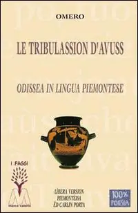 Le tribulassion d‘Avuss. Odissea in lingua piemontese Occasione Imperdibile
