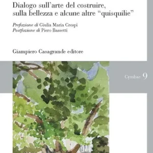 Prezzo Ridotto L‘altro architetto. Dialogo sull‘arte del costruire, della bellezza e alcune altre «quisquilie»