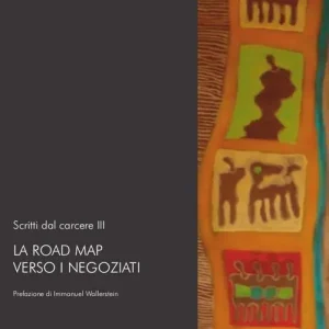 Scritti dal carcere. La road map verso i negoziati. Vol. 3 Popolare