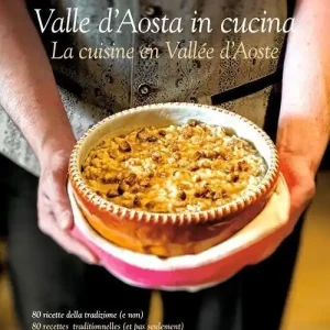 Offerta Speciale Cucina Valle d‘Aosta. 80 ricette della tradizione e (non). Ediz. italiana e francese