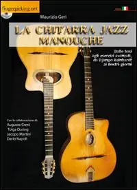 La chitarra jazz Manouche. Con DVD Subito Disponibile